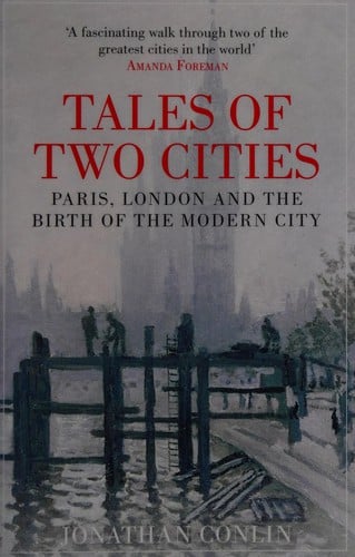 Tales of Two Cities: Paris, London and the Birth of the Modern City