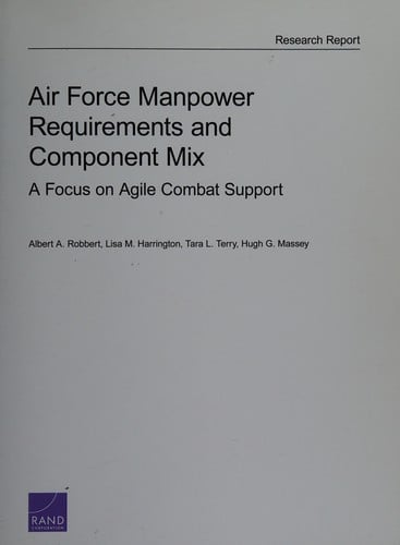 Air Force manpower requirements and component mix: a focus on agile combat support