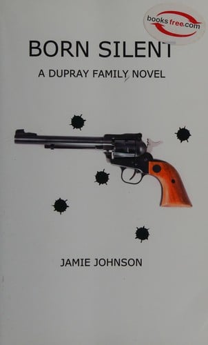 Born silent: A Dupray family novel