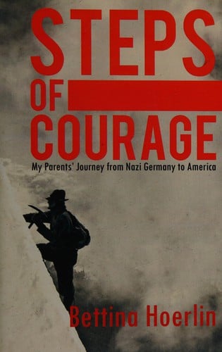 Steps of courage: my parents' journey from Nazi Germany to America
