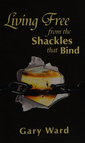 Living free from the shackles that bind