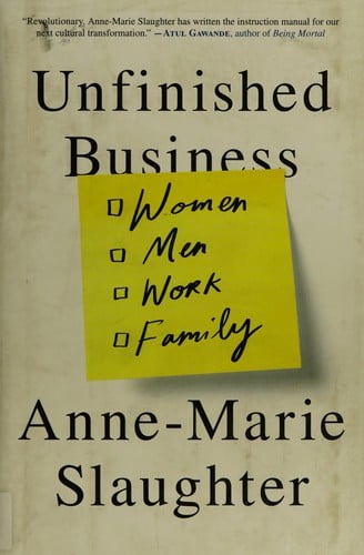 Unfinished business: women, men, work, family