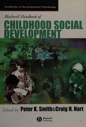 Blackwell handbook of childhood social development