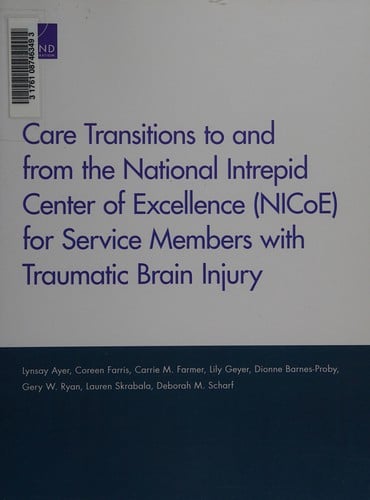 Care transitions to and from the National Intrepid Center of Excellence (NICoE) for service members with traumatic brain injury