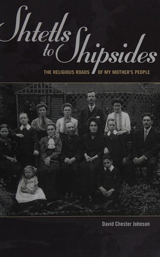 Shtetls to shipsides: the religious roads of my mother's people