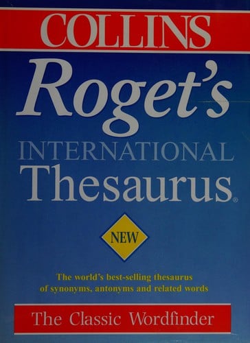 Roget's international thesaurus.