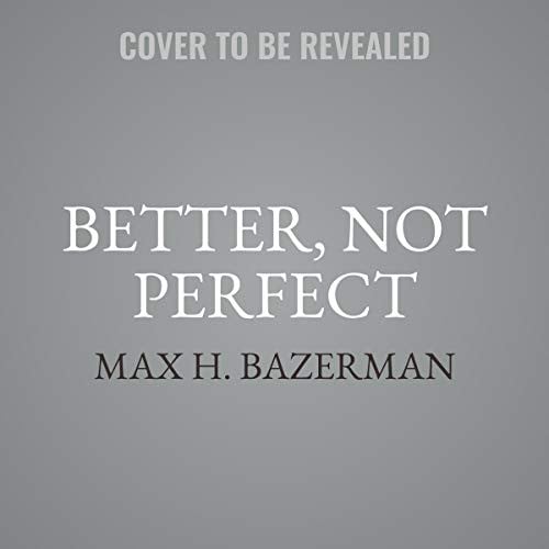 Better, Not Perfect: A Realists Guide to Maximum Sustainable Goodness