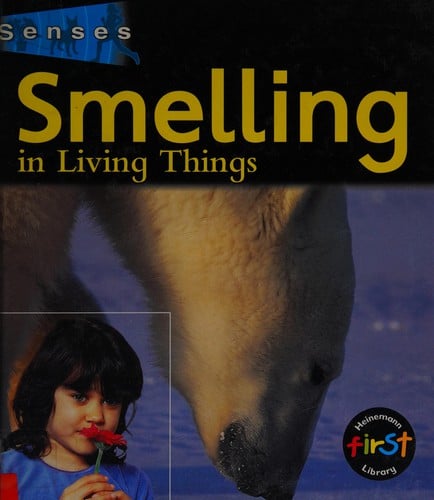 Senses: Smelling (Senses)