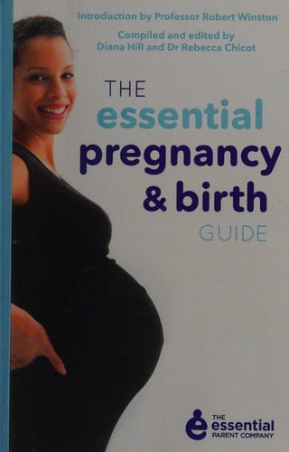 The essential pregnancy & birth guide