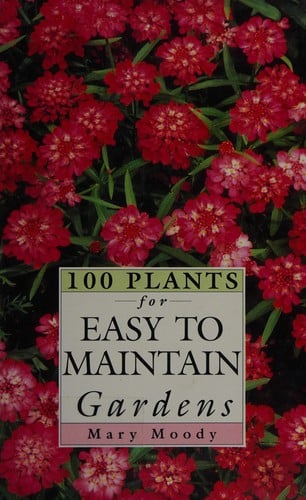 100 Plants for Easy to Maintain Gardens (100 Plants)