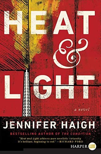 Heat and Light: A Novel