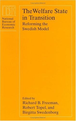 The welfare state in transition: reforming the Swedish model
