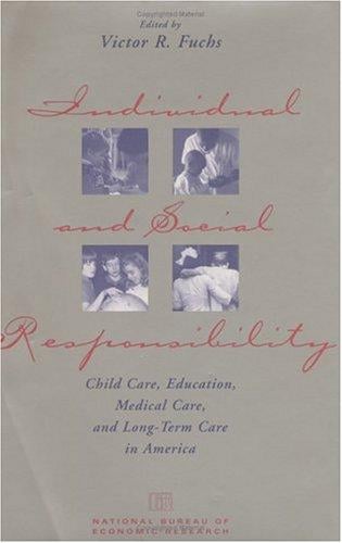 Individual and social responsibility: child care, education, medical care, and long-term care in America