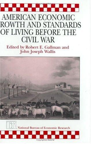 American economic growth and standards of living before the Civil War
