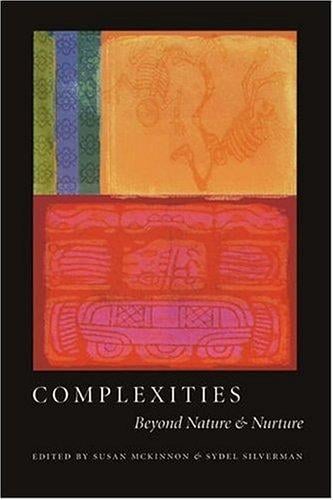 Complexities: Beyond Nature and Nurture