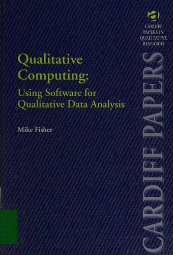 Qualitative Computing: Using Software for Qualitative Data Analysis