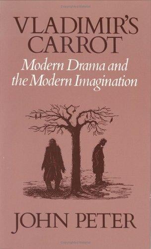 Vladimir's carrot: modern drama and the modern imagination
