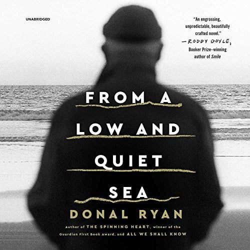 From a Low and Quiet Sea: A Novel