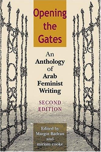 Opening the Gates: An Anthology of Arab Feminist Writing