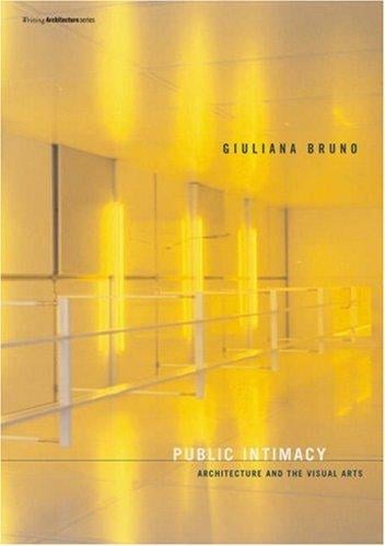 Public Intimacy: Architecture and the Visual Arts (Writing Architecture)