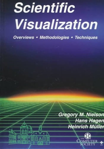 Scientific visualization: overviews, methodologies, and techniques