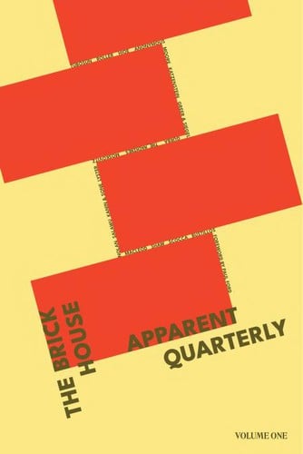 The Brick House Apparent Quarterly, Vol. 1
