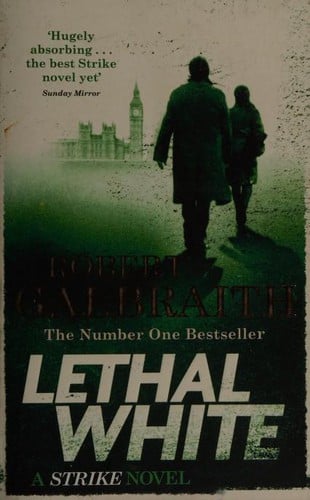 Lethal White: Cormoran Strike Book 4
