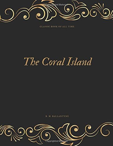 The Coral Island: FreedomRead Classic Book
