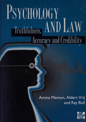 Psychology and law: truthfulness accuracy and credibility
