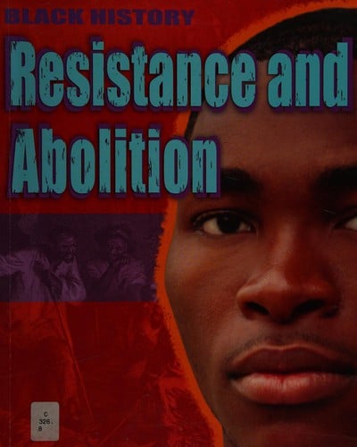 Resistance and abolition