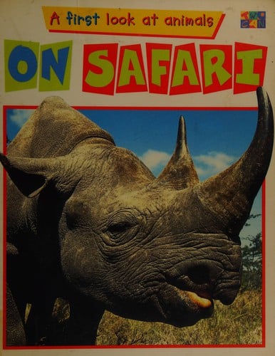 On Safari (First Look at Animals)
