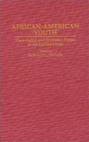 African-American Youth: Their Social and Economic Status in the United States