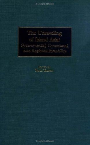 The Unraveling of Island Asia?: Governmental, Communal, and Regional Instability