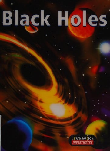 Black Holes (Livewire Investigates)