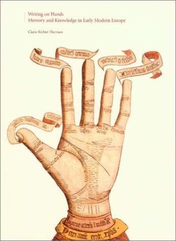 Writing on hands: memory and knowledge in early modern Europe