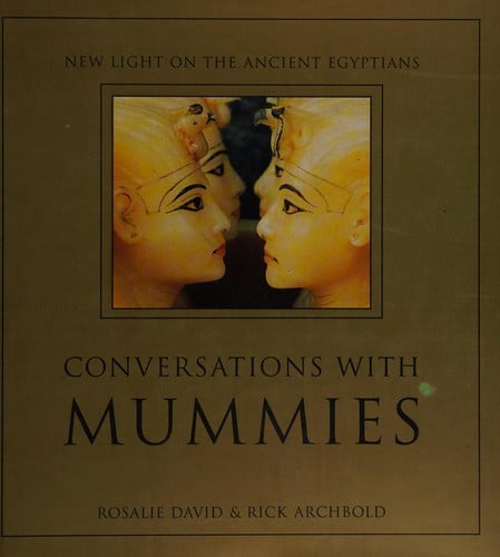 Conversations with mummies: new light on the ancient Egyptians