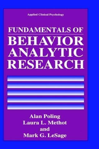 Fundamentals of behavior analytic research