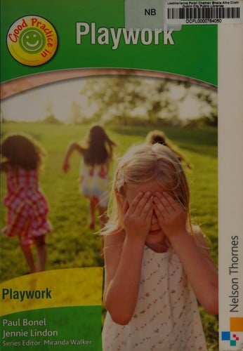 Good Practice in Playwork 3rd Edition