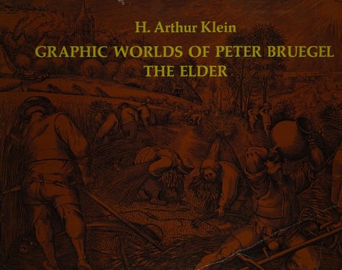 Graphic worlds of Peter Bruegel the elder: reproducing 64 engravings and a woodcut after his designs