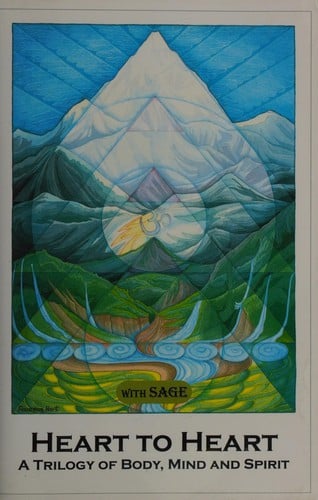 Heart to Heart: A Trilogy of Body, Mind and Spirit