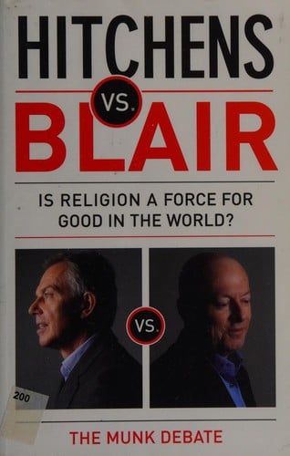 Hitchens vs. Blair: Be It Resolved Religion Is a Force for Good in the World
