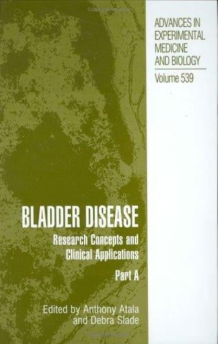 Bladder Disease: Research Concepts and Clinical Applications (Advances in Experimental Medicine and Biology Volume 539 Parts A & B) TWO VOLUME SET