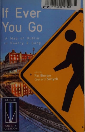 If ever you go: a map of Dublin in poetry and song