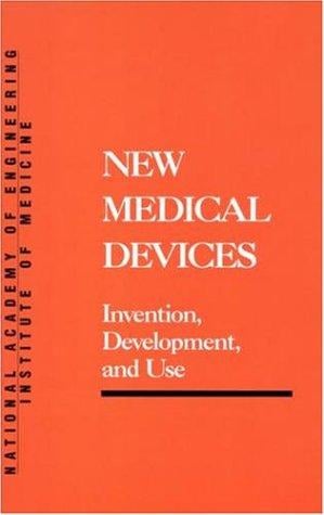 New Medical Devices: Factors Influencing Invention, Development, and Use (Series on Technology and Social Priorities)