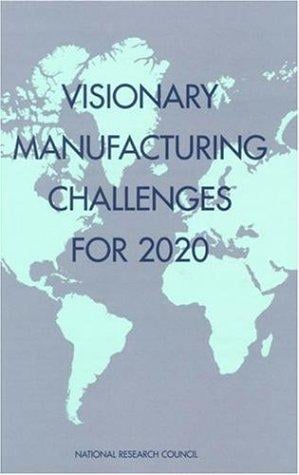 Visionary manufacturing challenges for 2020