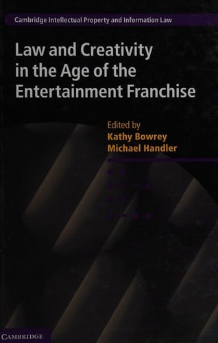 Law and Creativity in the Age of the Entertainment Franchise
