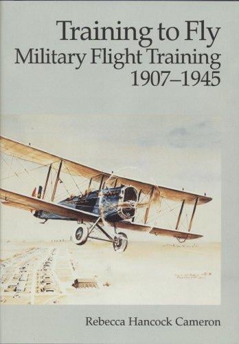Training to Fly: Military Flight Training, 1907-1945  (008-070-00756-8)