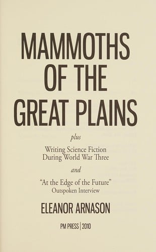 Mammoths of the Great Plains: plus Writing science fiction during World War Three and "At the edge of the future" outspoken interview