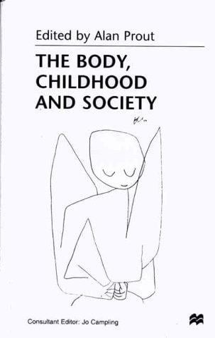 The Body, Childhood and Society