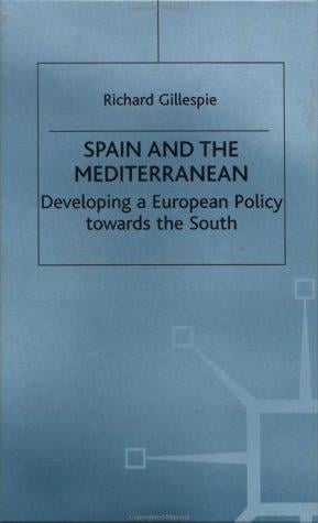 Spain and the Mediterranean: developing a European policy towards the south